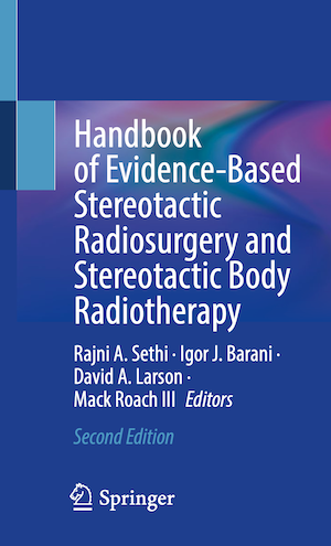 Handbook of Evidence-Based Stereotactic Radiosurgery and Stereotactic Body Radiotherapy